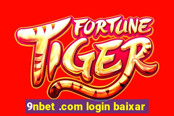 9nbet .com login baixar